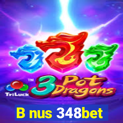 B nus 348bet